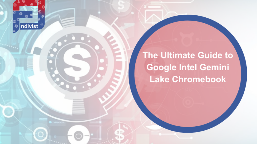 The Ultimate Guide to Google Intel Gemini Lake Chromebook